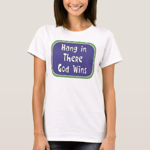 Halte durch - Gott siegt T-Shirt