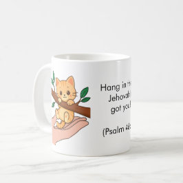 Halte durch, Jehova hat dich! Kaffeetasse