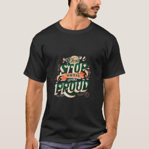 Halte nicht auf T-Shirt