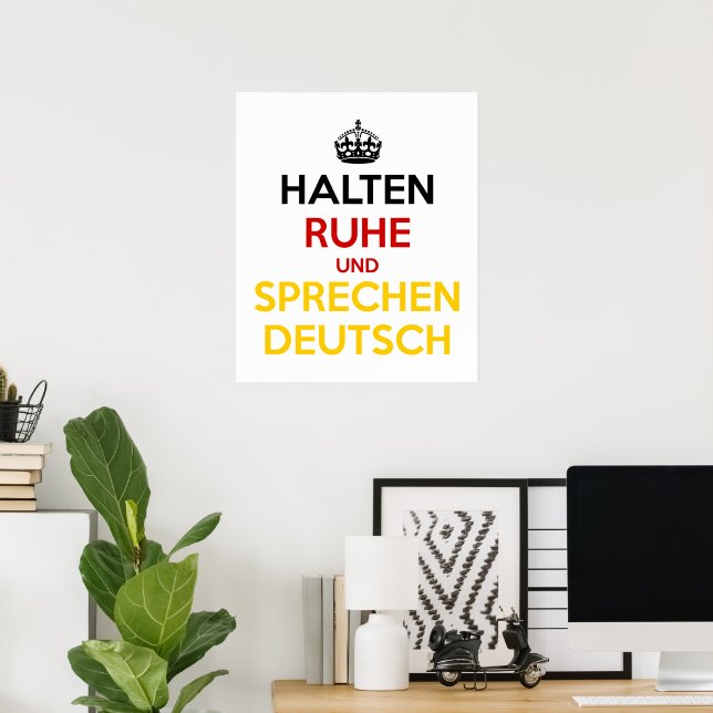 Halten Ruhe und SpæDeutsch Poster (Heimbüro)