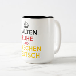 Halten Ruhe und SpæDeutsch Zweifarbige Tasse