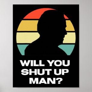Halten Sie den Mund, Mann Trump Biden Präsidentsch Poster