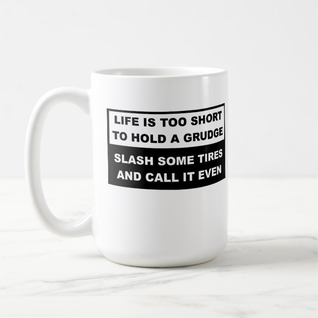 Halten Sie eine Grudge Funny Mug Tasse (Links)