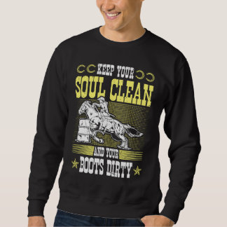 Halten Sie Ihre Seele Sauber Stiefel Schmutzig Rod Sweatshirt