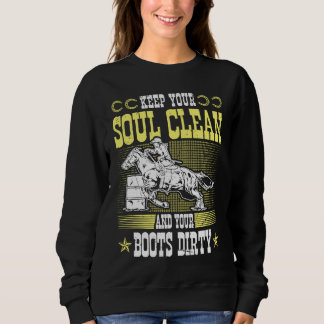 Halten Sie Ihre Seele Sauber Stiefel Schmutzig Rod Sweatshirt