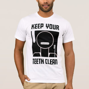Halten Sie Ihre Zähne sauber T-Shirt