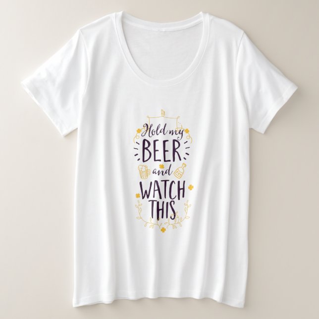 Halten Sie mein Bier dabei! Große Größe T-Shirt (Design vorne)