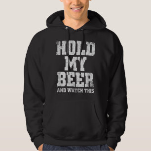 Halten Sie mein Bier und sehen Sie sich dieses lus Hoodie