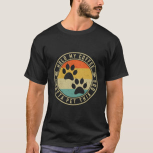 Halten Sie meinen Kaffee, den ich trinken lasse, d T-Shirt