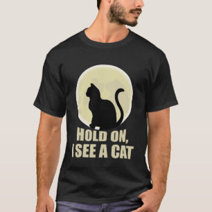 Halten Sie mich an, ich sehe eine CatTee Sarcastic T-Shirt