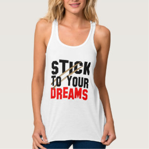 Halten Sie sich an Ihre Träume Tank Top