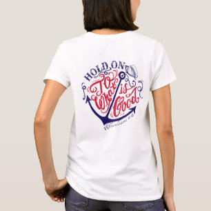 Haltet fest an dem, was gut ist -Thessalonicher 5: T-Shirt
