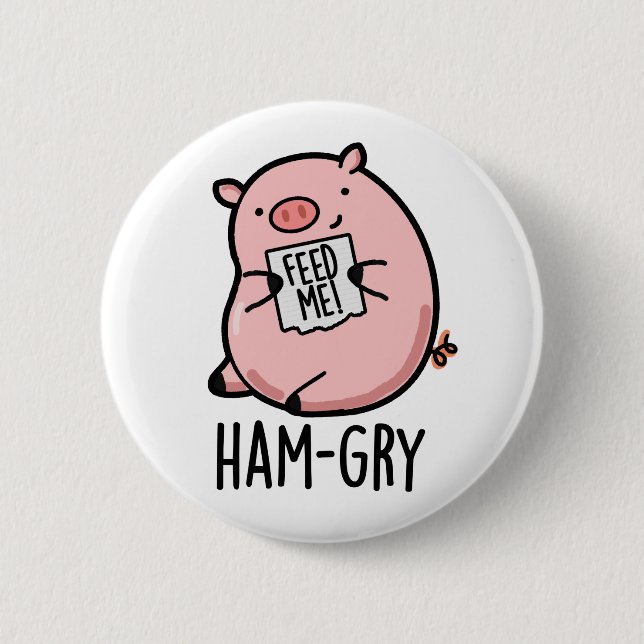 Ham-gry Funny Animal Pig Pun Button (Vorderseite)