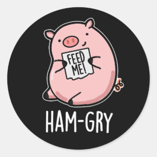 Ham-gry Funny Animal Pig Pun Runder Aufkleber