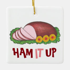HAM IT UP Funny Holiday Weihnachts-Abendessen Fein Keramikornament