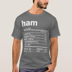 Ham Nutrition Facts Erntedank Kostümprämie T-Shirt