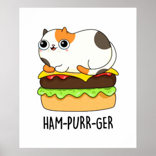 Ham-Purr-Ger Funny Cat Hamburger Pun Poster