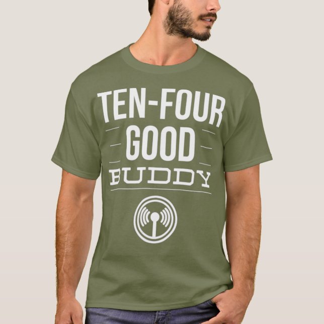 Ham Radio 10-4 Good Buddy T-Shirt (Vorderseite)
