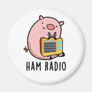Ham Radio Funny Pig Pun Magnet