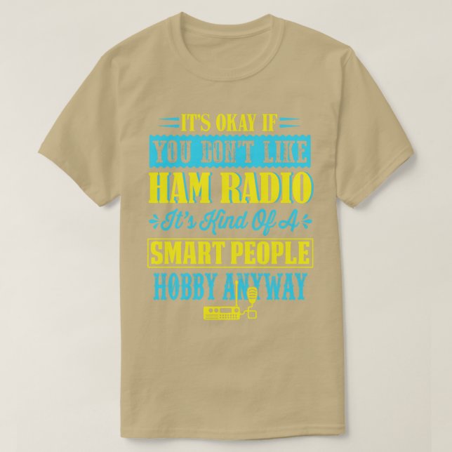 Ham Radio Funny Quotes T-Shirt (Design vorne)