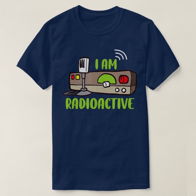 Ham Radio I Am Radioactive Amateur Radio Operator T-Shirt (Design vorne)