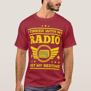 Ham Radio Ich tinker mit meinem Radio hat meine T-Shirt