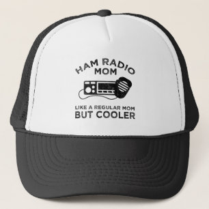 Ham Radio Mama - Wie eine normale Mama, aber coole Truckerkappe