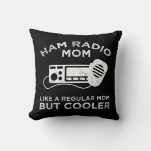 Ham Radio Mama - Wie eine reguläre Mama, aber Cool Kissen