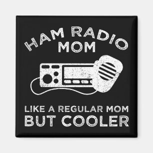 Ham Radio Mama - Wie eine reguläre Mama, aber Cool Magnet