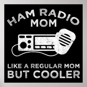 Ham Radio Mama - Wie eine reguläre Mama, aber Cool Poster