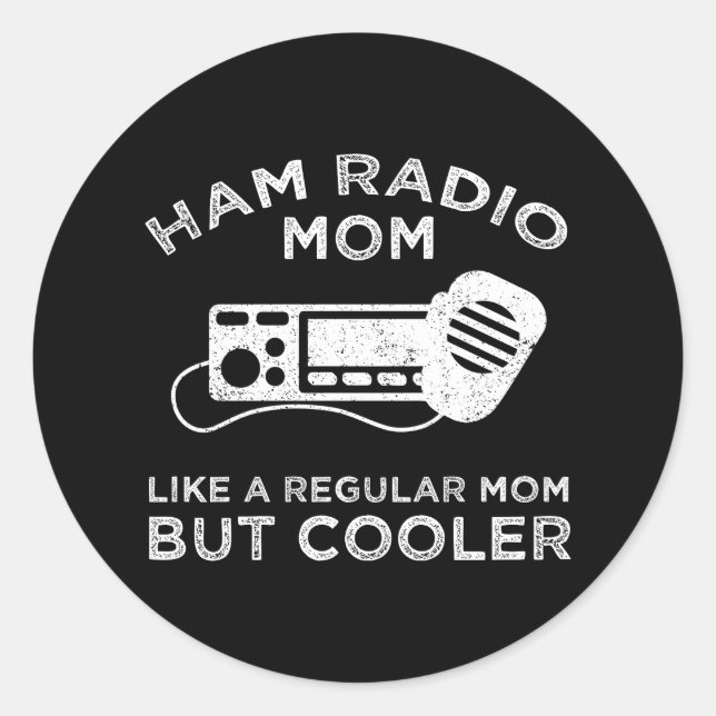 Ham Radio Mama - Wie eine reguläre Mama, aber Cool Runder Aufkleber (Vorderseite)
