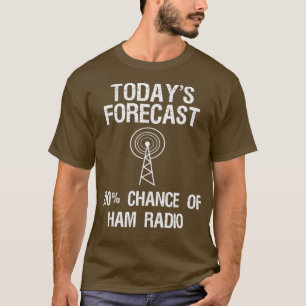 Ham Radio Operator Amateur Radio Funny Shirt