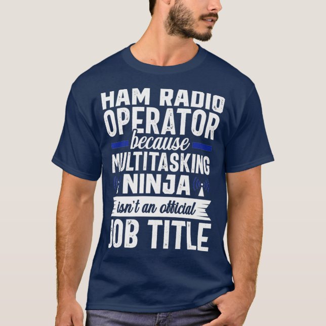 Ham Radio Operator Multitasking Amateur Radio T-Shirt (Vorderseite)