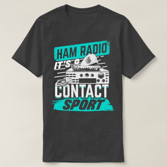 Ham Radio Sein Kontakt Sport Amateur Hams Geschenk T-Shirt (Design vorne)