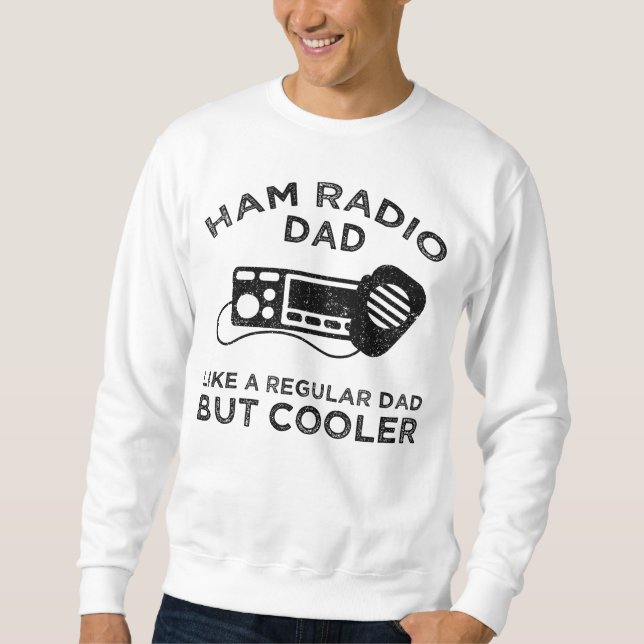 Ham Radio Vater - Wie ein regelmäßiger Vater, aber Sweatshirt (Vorderseite)