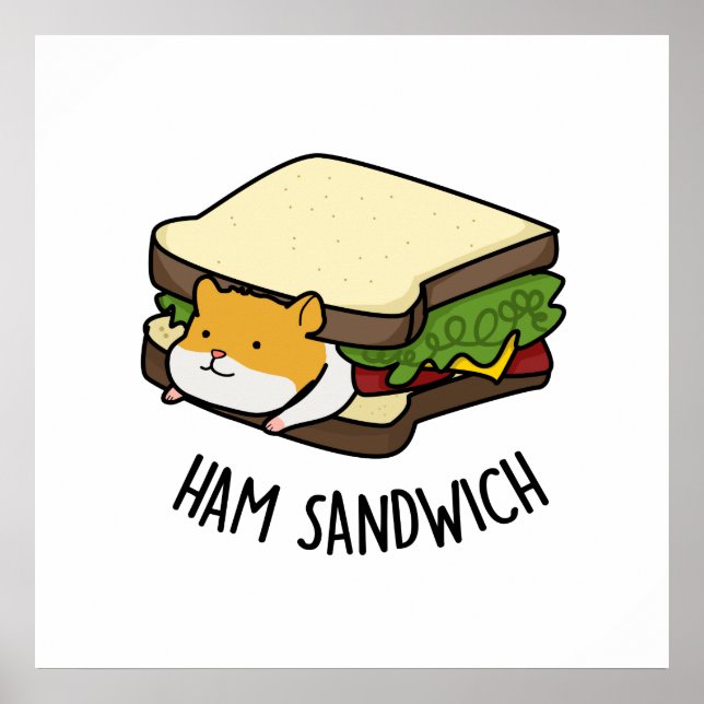Ham Sandwich Funny Hamster Pun Poster (Vorne)