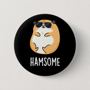 Ham-some Funny Handsome Hamster Pun Dark BG Button