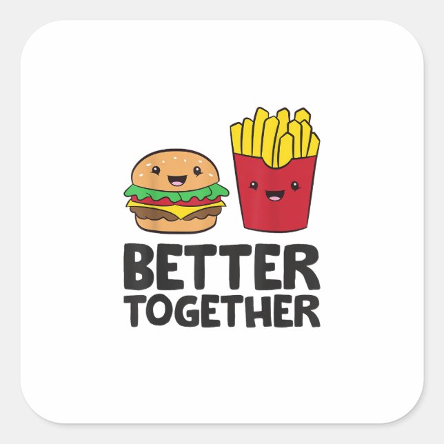 Hamburger and French Fries Love Fast Food Better T Quadratischer Aufkleber (Vorderseite)