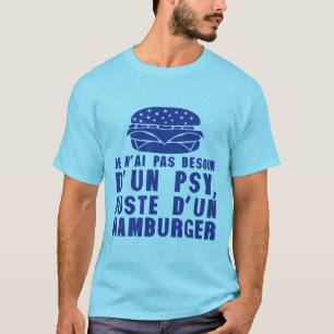 Hamburger braucht keinen Psychologen T-Shirt