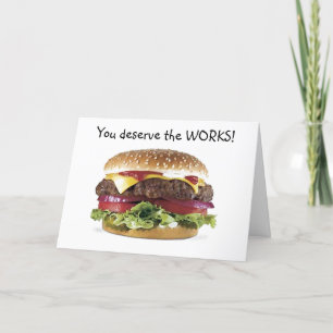 HAMBURGER SAYS=YOU DESERVE THE WORKS-BIRTHDAY KARTE