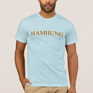 Hamhung T - Shirt