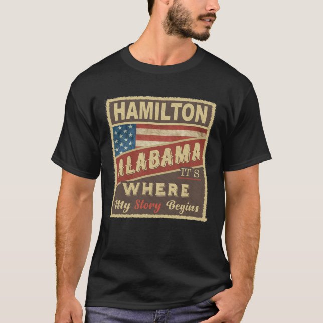 HAMILTON, AL Hier beginnt meine Geschichte T-Shirt (Vorderseite)
