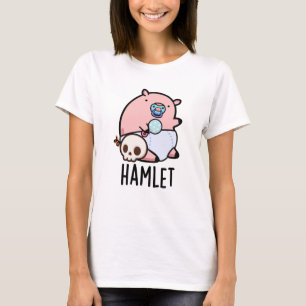 Hamlet Funny Shakepear Baby Pig Puff T-Shirt