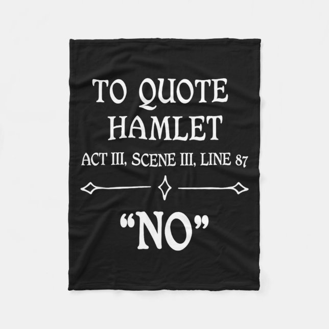 Hamlet Quote Sarcastic Funny Gift Actors Theatre  Fleecedecke (Vorderseite)