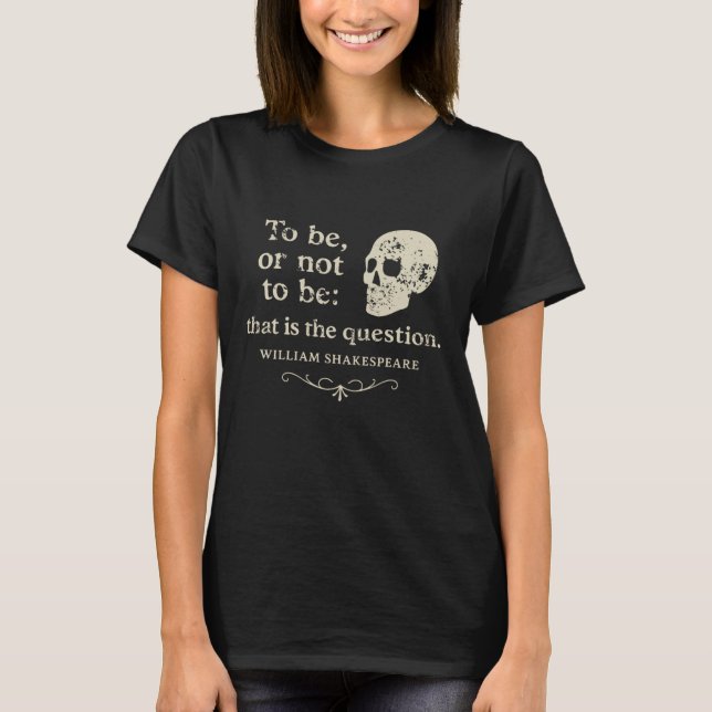 Hamlet - Sein oder Nichtsein - Literarisches Zitat T-Shirt (Vorderseite)