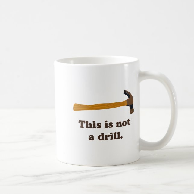 Hammer Dies ist kein Drill  Kaffeetasse (Rechts)