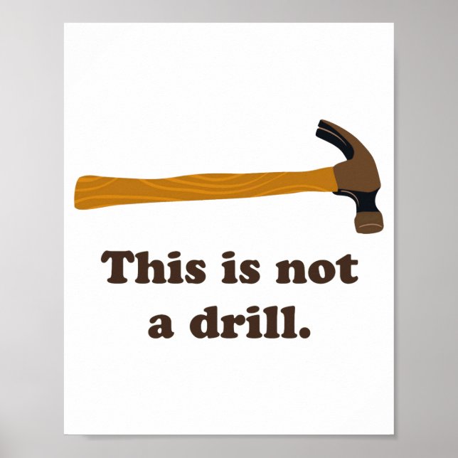 Hammer This Is Not A Drill  Poster (Vorne)