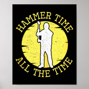 Hammer Zeit die ganze Zeit Lustiger Bau-Manager Poster