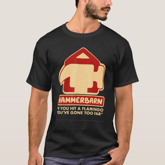 Hammerbarn, wenn du einen Flamingo getroffen hast, T-Shirt (Vorderseite)