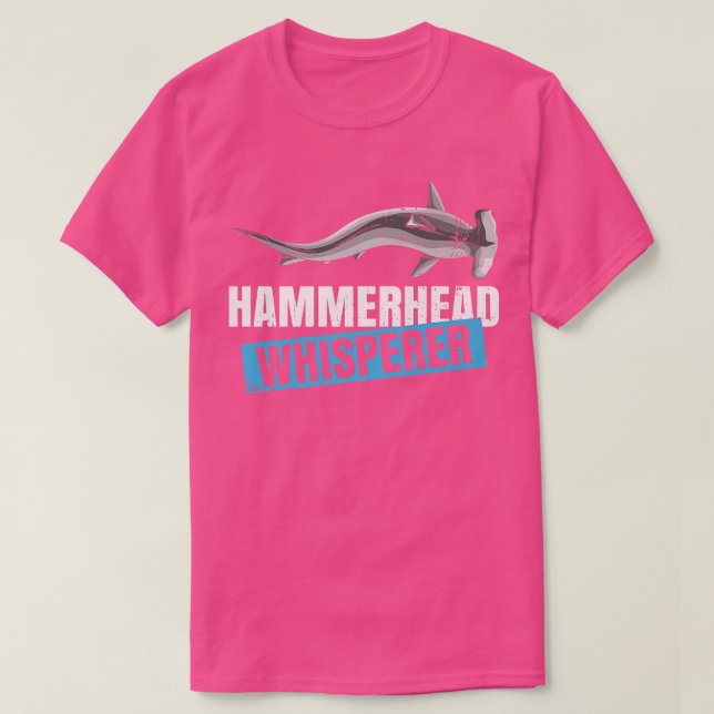 Hammerhead Whisperer Zitat eines Hammerhais T-Shirt (Design vorne)